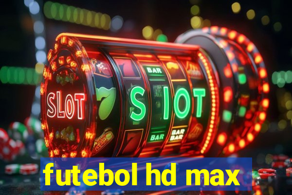 futebol hd max